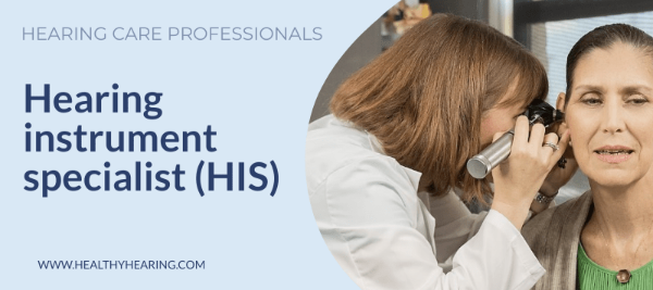 Hearing care professionals: Hearing instrument specialist