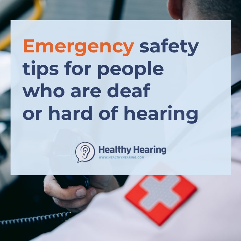 Emergency safety tips for people who are deaf or hard of hearing