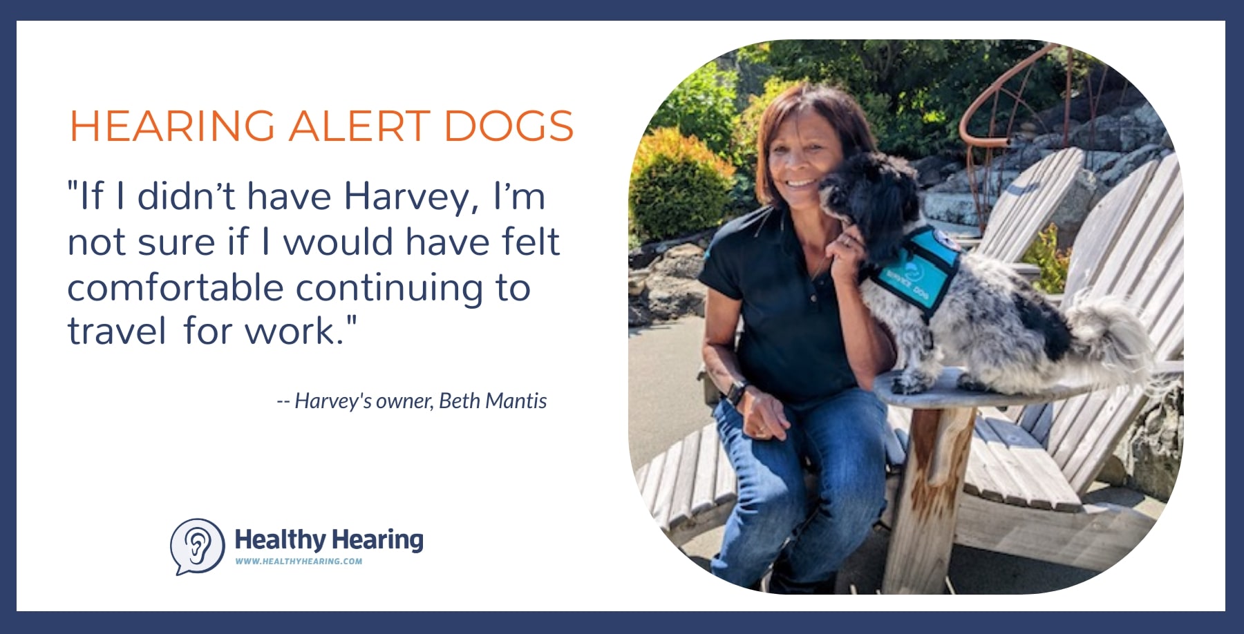 "If I didn’t have Harvey, I’m not sure if I would have felt comfortable continuing to travel for work."