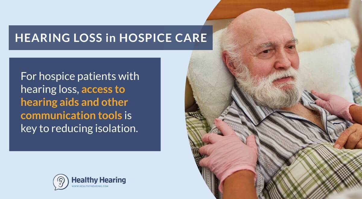 An infographic explaining the importance of hearing care for hospice patients. 