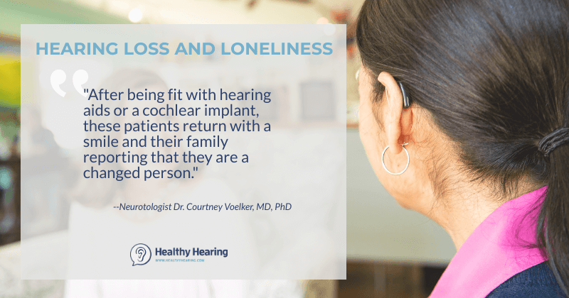 A quote about the value of hearing aids for loneliness and social isolation.